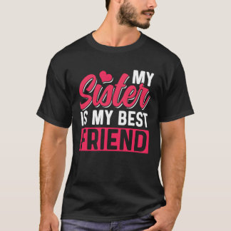 Camiseta Mi Hermana Es Mi Mejor Amistad Amistad Hermana