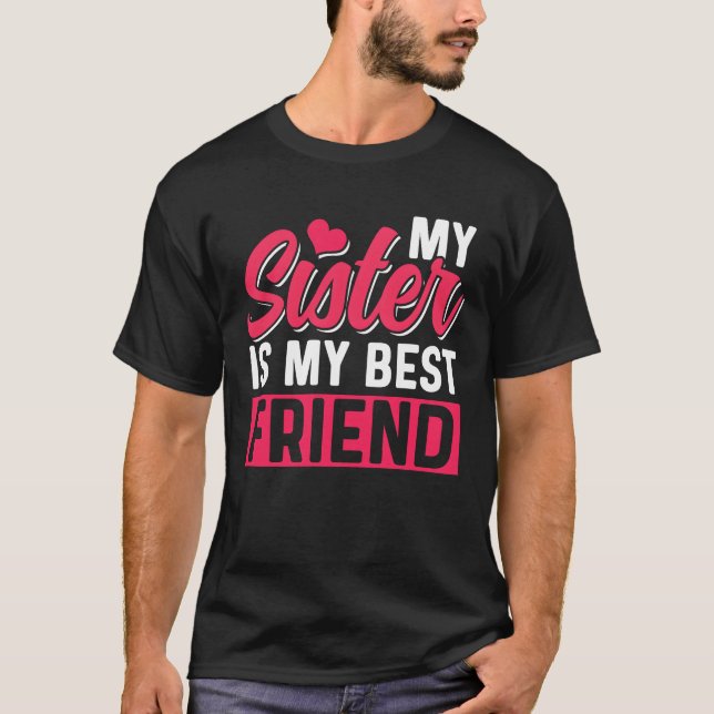 Camiseta Mi Hermana Es Mi Mejor Amistad Amistad Hermana (Anverso)