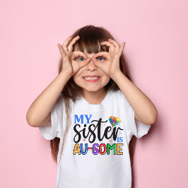 Camiseta Mi hermana es un autismo AU-SOME, lindo y colorido