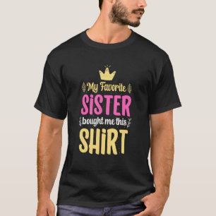 Camiseta Mi Hermana Favorita Me Compró Este Aparato De Herm