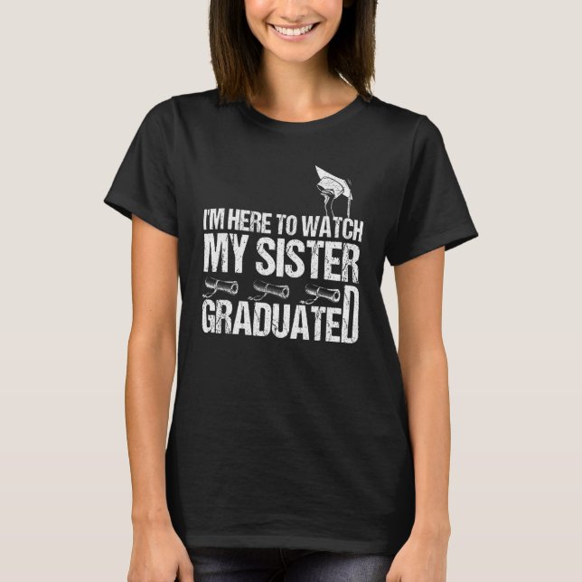 Camiseta Mi hermana Graduada Graduando Graduación Familiar (Anverso)