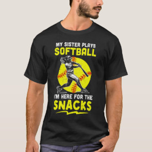 Camiseta Mi Hermana Juega Softball Estoy Aquí Por Los Aperi