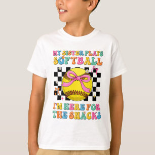 Camiseta Mi Hermana Juega Softbol Estoy Aquí Por Los Snacks