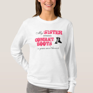 Camiseta Mi hermana lleva botas de combate