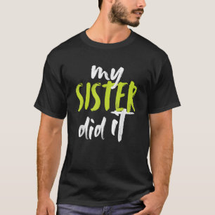 Camiseta Mi Hermana Lo Hizo Divertido Hermana Mayor Hermana