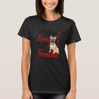 Camiseta Mi Hermana Me Ama Más Que A La Madre Del Bulldog F