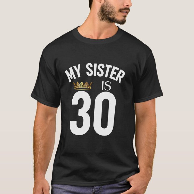 Camiseta Mi hermana tiene 30 años, 30, y 30 años, como prim (Anverso)