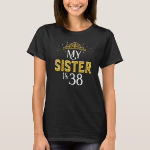 Camiseta Mi Hermana Tiene 38 Años De Edad 1984 38ª Hermana 