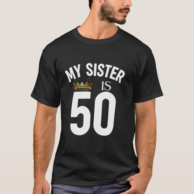 Camiseta Mi Hermana Tiene 50 50 Años Como Prima Hermana F (Anverso)