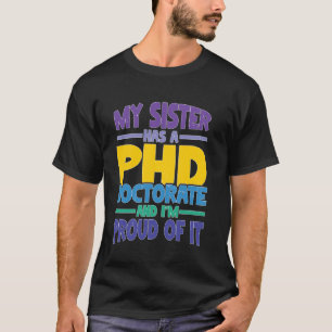 Camiseta Mi Hermana Tiene Doctorado En Doctorado En Doctora