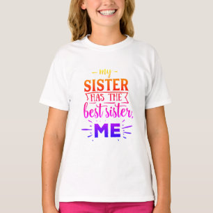 Camiseta Mi hermana tiene la mejor hermana