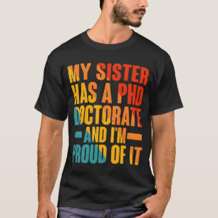 Camiseta Mi hermana tiene un doctorado retro