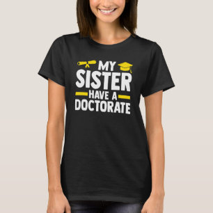 Camiseta Mi Hermana Tiene Un Médica De Doctorado Estudiante