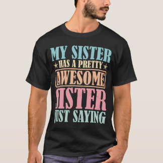 Camiseta Mi hermana tiene un regalo de hermana bastante gen