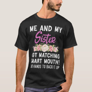 Camiseta Mi Hermana Y Yo Conseguimos La Siste De Las Bocas