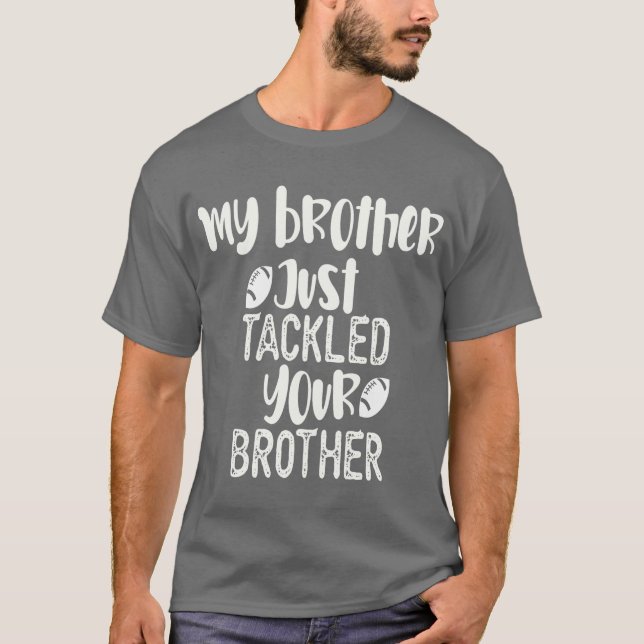 Camiseta Mi hermano acaba de atacar a tu hermano (Anverso)