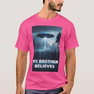 Camiseta Mi Hermano Cree Que Ufo Poster