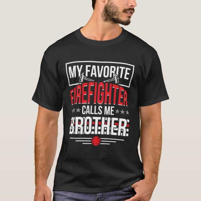 Camiseta Mi Hermano De Bombero Favorito De Un Bombero B (Anverso)