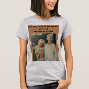 CAMISETA MI HERMANO ES MI CORAZÓN MI VIDA MI MEJOR AMIGO