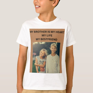 CAMISETA MI HERMANO ES MI CORAZÓN MI VIDA MI MEJOR AMIGO