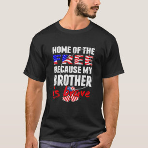 Camiseta Mi Hermano Es Un Hogar Valiente Del Ejército Libre