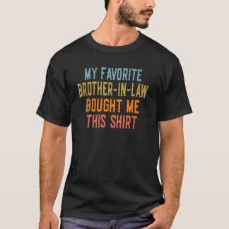Camiseta Mi hermano favorito en la ley me compró esta camis