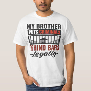 Camiseta Mi Hermano Pone a los Criminales Detrás de las Rej