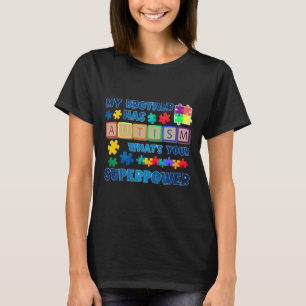 Camiseta Mi Hermano Tiene Autismo Cual Es Tu Autismo De Sup