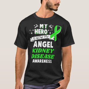 Camiseta Mi héroe es ahora mi conciencia de la enfermedad d
