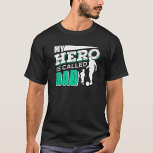 Camiseta Mi héroe se llama Día del Padre diciendo padre