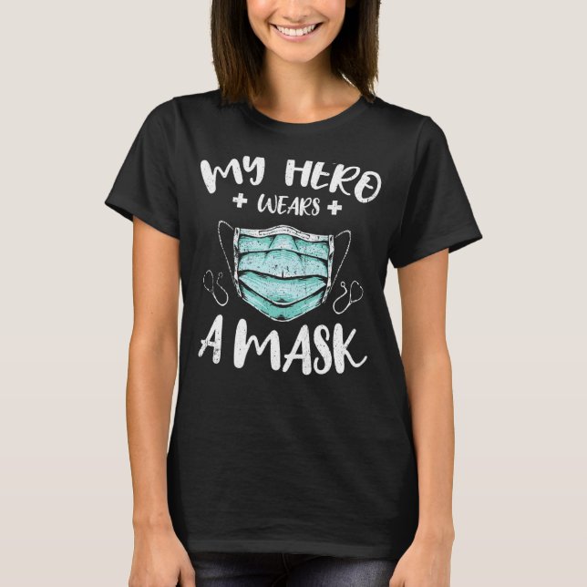 Camiseta Mi Héroe Usa Una Máscara Para Un Auxiliar Médico O (Anverso)