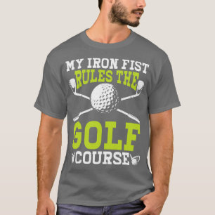 Camiseta Mi Hierro Primero Rige El Campo De Golf En Camisas
