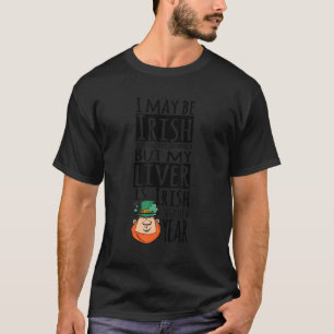 Camiseta Mi hígado es irlandés 365 días al año divertido St