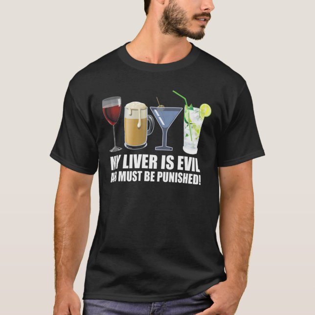 Camiseta Mi hígado es malo y debe ser castigado por beber - (Anverso)