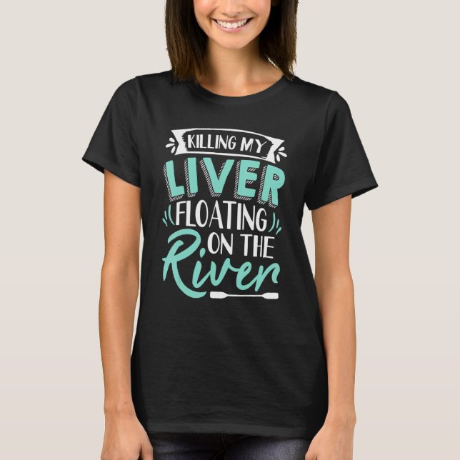 Camiseta Mi Hígado Flotando En El Río (Anverso)