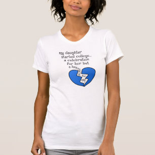 Camiseta Mi hija empezó la universidad... una celebración p