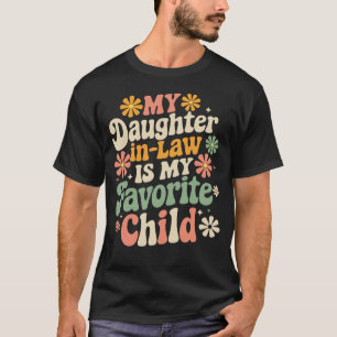 Camiseta Mi Hija En La Ley Es Mi Hija Favorita Groovy