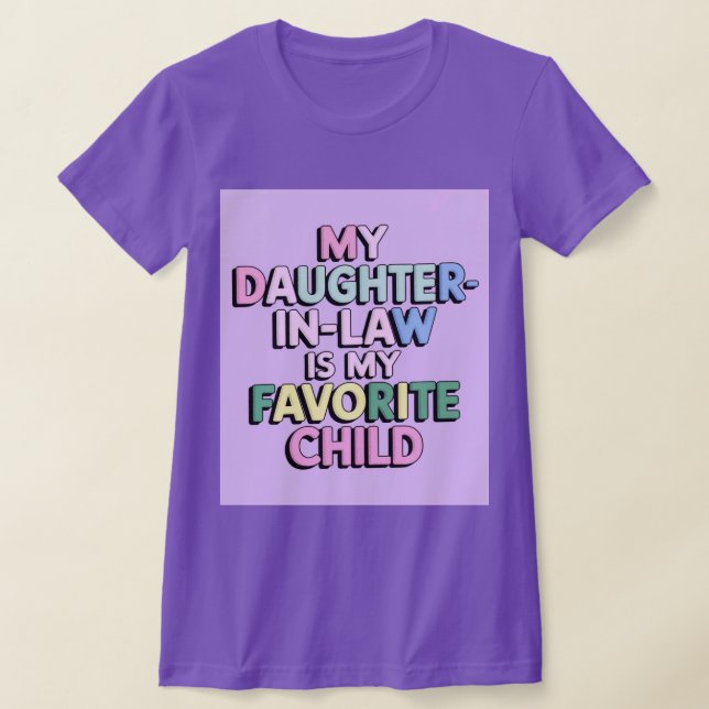 Camiseta Mi Hija En La Ley Es Mi Hijo Favorito. (Distribución)