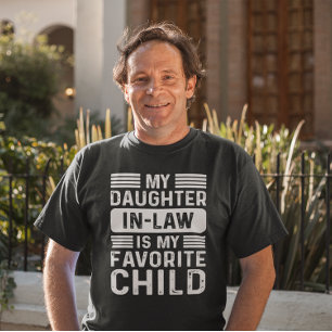 Camiseta Mi Hija En La Ley Es Mi Hijo Favorito.