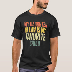 Camiseta Mi Hija En La Ley Es Mi Hijo Favorito.