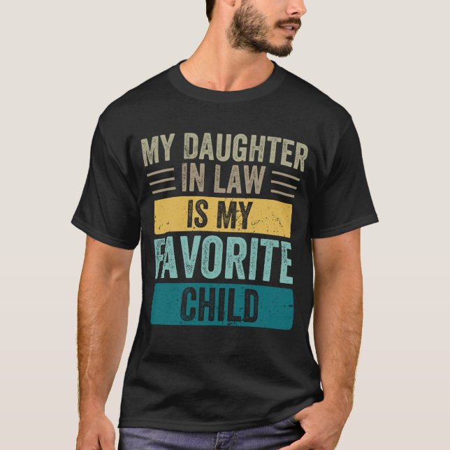 Camiseta Mi Hija En La Ley Es Mi Hijo Favorito. (Anverso)