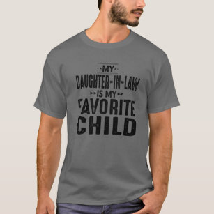 Camiseta Mi Hija En La Ley Es Mi Hijo Favorito Para El Padr
