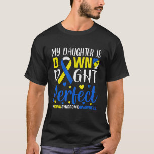 Camiseta Mi hija es absolutamente perfecta, síndrome de Dow