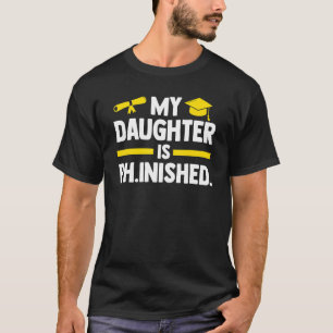 Camiseta Mi Hija Es Médica De Doctorado En Ph