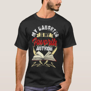 Camiseta Mi Hija Es Mi Autora Favorita, Padres De Escritura