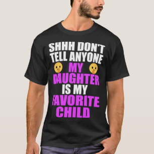 Camiseta Mi Hija Es Mi Hija Favorita, Papá, Mamá.