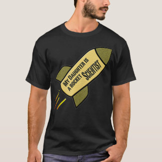 Camiseta Mi hija es una científica de cohetes 