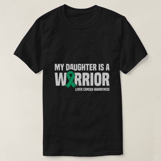 Camiseta Mi hija es una guerrera cinta verde cáncer de híga (Diseño del anverso)