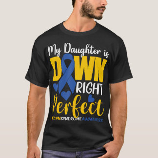 Camiseta Mi Hija Está Abajo El Síndrome De Down Perfecto