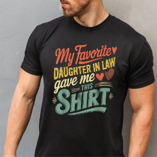 Camiseta Mi Hija Favorita En Derecho Me Dio Esta Camisa.